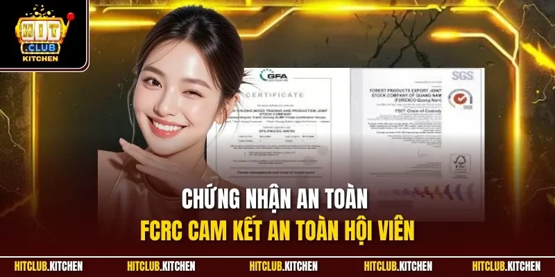 Chứng nhận an toàn FCRC cam kết an toàn hội viên
