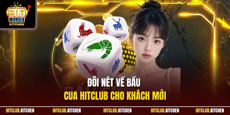 Đôi nét về bầu cua Hitclub cho khách mới